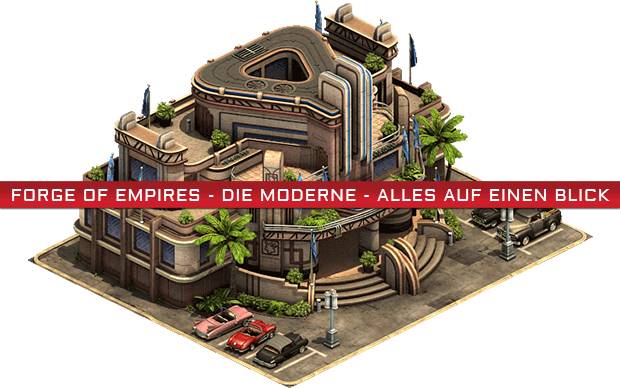 Forge of Empires - Die Moderne: Alles zum Zeitalter