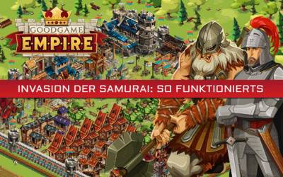 Goodgame Empire - Invasion der Samurai: So funktionierts