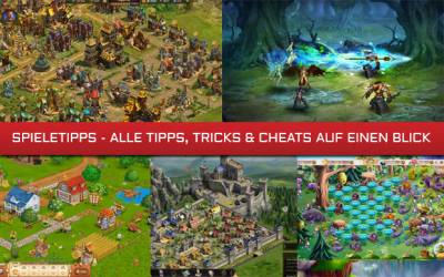 Spieletipps - Alle Tipps, Tricks & Cheats auf einen Blick