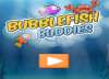 Bubble Fish Buddies